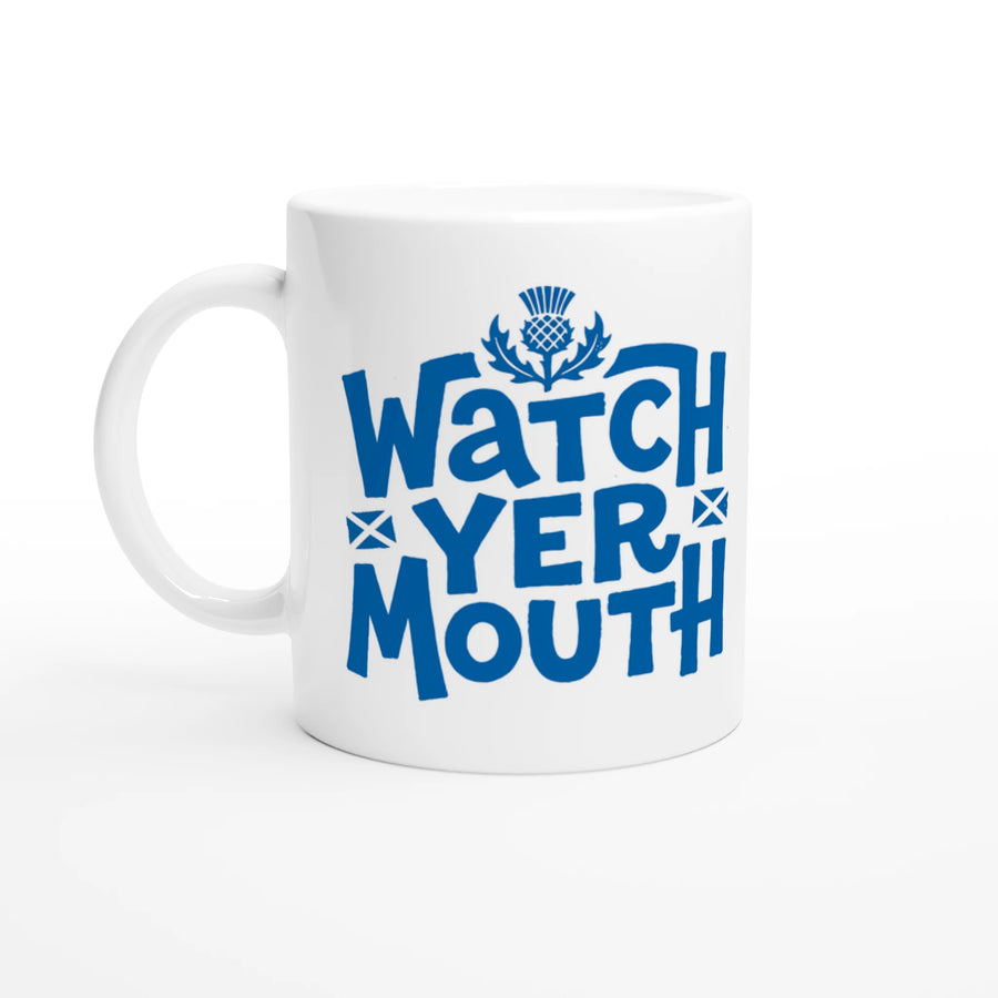 Scottish Mugs | Watch Yer Mouth!