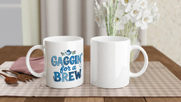 Scottish Mugs | 'Gaggin' for a Brew'