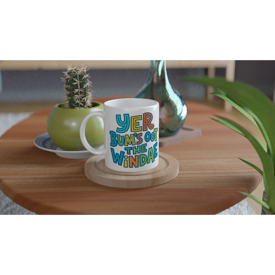 Scottish Mugs | Yer Bum's oot the windae