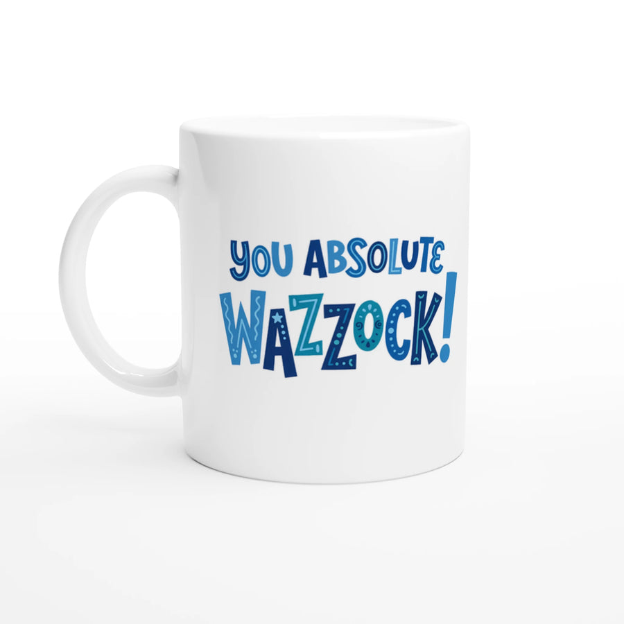 Scottish Mugs | You Absolute Wazzock!