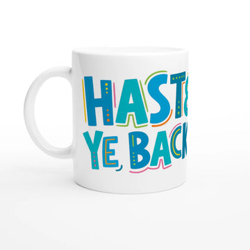 Scottish mugs | Haste ye back - Scottish slang mug