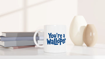Scottish Mugs | You're a Walloper Humorous Mug 