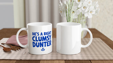 Scottish Mugs | He's a Right Clumsy Dunter