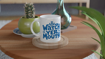 Scottish Mugs | Watch Yer Mouth!