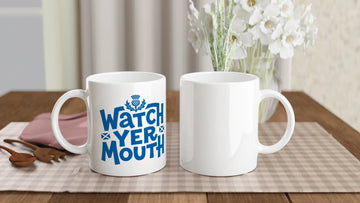 Scottish Mugs | Watch Yer Mouth!