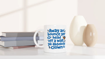 Scottish Mugs | Ya absolute clown