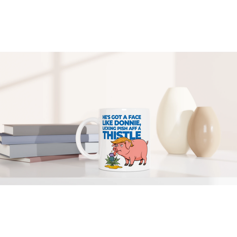 Scottish Mugs | He's got a face, like Donnie