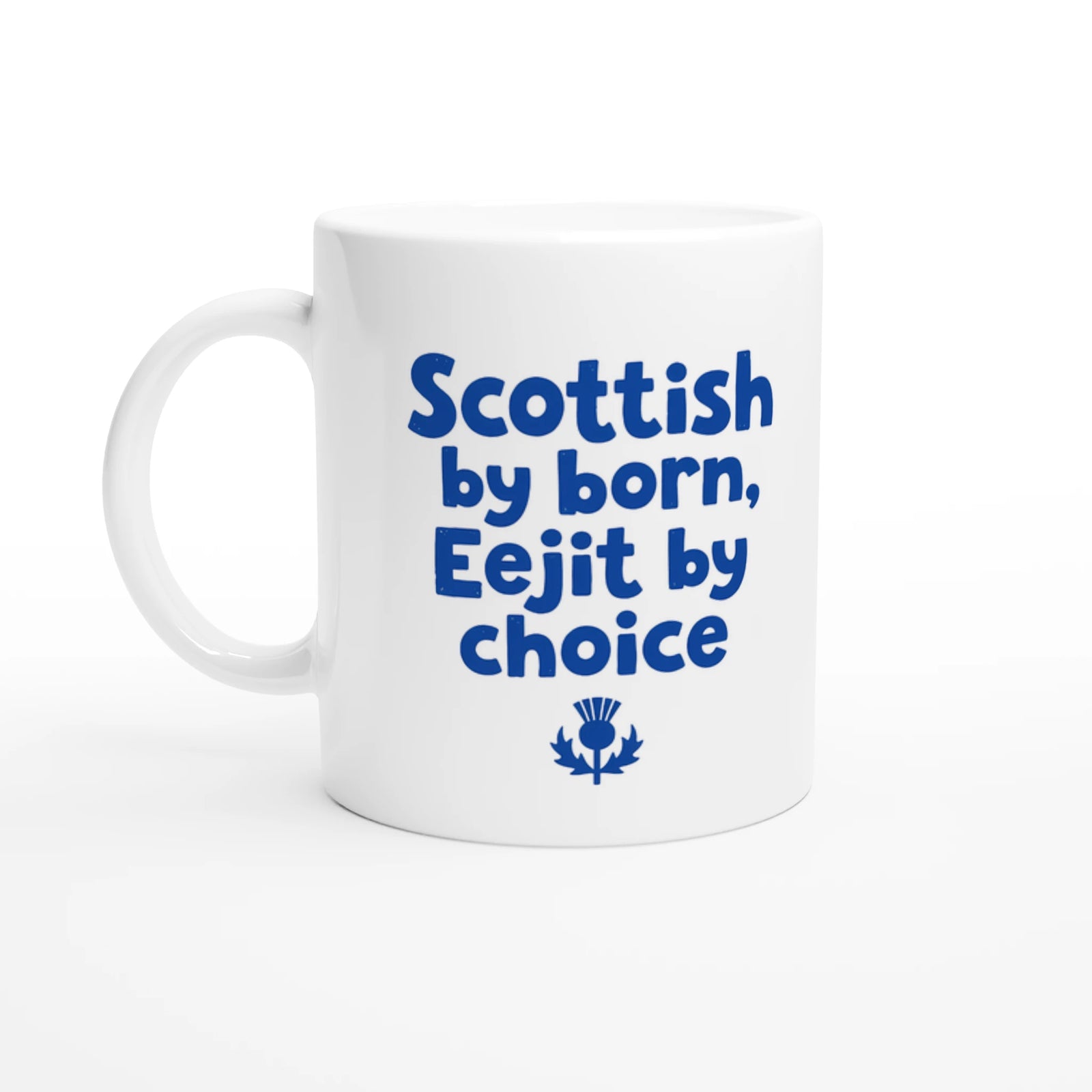 Scottish Mugs | Scottish By Born, Eejit By Choice