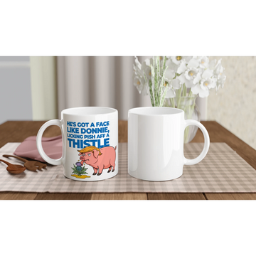 Scottish Mugs | He's got a face, like Donnie