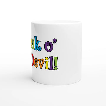 Scottish mugs|Speak o' the devil!